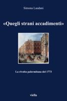 Quegli Strani Accadimenti: La Rivolta Palermitana del 1773 (Italian Edition) 8883341589 Book Cover