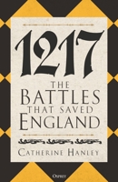 1217: The Battles that Saved England 147286087X Book Cover