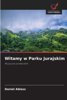Witamy w Parku Jurajskim (Polish Edition) 6209833977 Book Cover