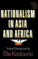 Nationalism In Asia And Africa 0297003585 Book Cover