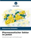 Pharmazeutischer Sektor im Jemen (German Edition) 6208481341 Book Cover