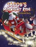 Jacob's Midnight Ride: A Christmas Story B0CNV3JM8N Book Cover