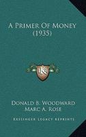 A Primer Of Money 1162556722 Book Cover