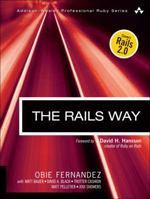 The Rails Way (Addison-Wesley Professional Ruby) 0321445619 Book Cover