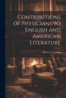 Contributions of Physicians to English and American Literature 1022150235 Book Cover