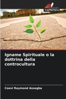 Igname Spirituale o la dottrina della controcultura (Italian Edition) 6209581471 Book Cover