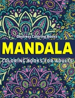 Mandala Coloring Books For Adults : Destress Coloring Books: 50 Mandalas to Color for Relaxation (Vol.1) 1670520870 Book Cover