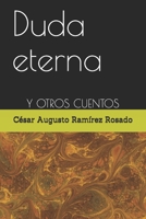 Duda eterna: Y OTROS CUENTOS B08C488DCC Book Cover