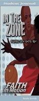 Faith in Motion Series In The Zone - Student Booklet: Playing Life God's Way 0687054605 Book Cover