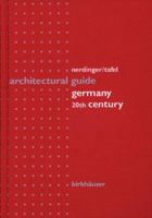 20th Century Architectural Guide - Germany 3764353155 Book Cover