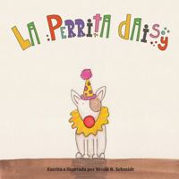 La Perrita Daisy 0998547409 Book Cover