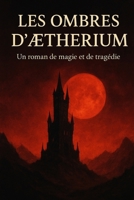 Les Ombres d'Ætherium (French Edition) B0H3P6D5R3 Book Cover