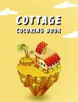 Cottage Coloring Book: Country Cottage Art Book For Adults B0BMT435ZD Book Cover