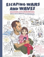 Escaping Wars and Waves: Encounters with Syrian Refugees 0271082240 Book Cover