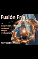 Fusión Fría B0C1VDHVWS Book Cover