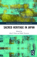 Sacred Heritage in Japan 1032237392 Book Cover