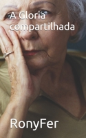 A Gloria compartilhada (Portuguese Edition) B0GG8YB82H Book Cover
