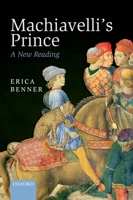 Machiavelli's Prince: A New Reading 0199653631 Book Cover