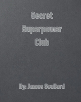 Secret Superpower Club B0FJ5PZ65H Book Cover