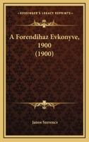 A Forendihaz Evkonyve, 1900 (1900) 116815314X Book Cover