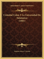 Cristobal Colon Y La Universidad De Salamanca (1881) 1167341112 Book Cover