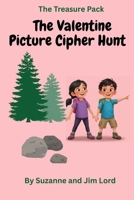 The Treasure Pack: The Valentine Picture Cipher Hunt B0G2PT5QTW Book Cover