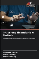 Inclusione finanziaria e FinTech: Rivelare l'esperienza indiana di accesso finanziario 6205890046 Book Cover