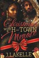 Christmas With A H-Town Menace B0G1MD6GDP Book Cover