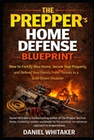The Prepper's Home Defense Blueprint (Prepper Survival Series) B0GVG5641X Book Cover