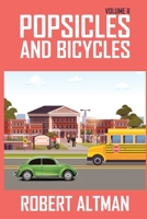 POPSICLES & BICYCLES: Volume II B0B18F4FYF Book Cover