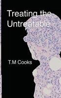 Treating the Untreatable 1545079668 Book Cover