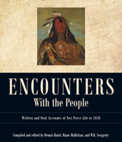 Encounters with the People: Written and Oral Accounts of Nez Perce Life to 1858 087422330X Book Cover