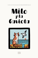 Milo y la Gaviota: Cuentos Cortos Bilingües Para Aprender Inglés (Spanish Edition) B0FJVTCN39 Book Cover