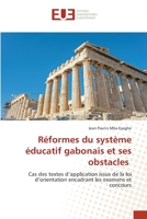 Réformes du système éducatif gabonais et ses obstacles: Cas des textes d’application issus de la loi d’orientation encadrant les examens et concours 6202551801 Book Cover