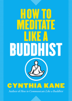 How to Meditate Like a Buddhist 1950253007 Book Cover