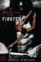 The Ballerina & The Fighter 098596460X Book Cover