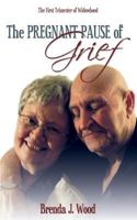The Pregnant Pause of Grief: The First Trimester 177069790X Book Cover