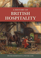 A History of British Hospitality 1398127787 Book Cover