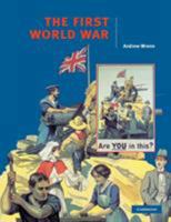 The First World War (Cambridge History Programme Key Stage 4) 0521577756 Book Cover