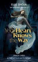 Your Heart Knows The Way Oracle Cards: 52 Card Deck and Guidebook 1734130407 Book Cover