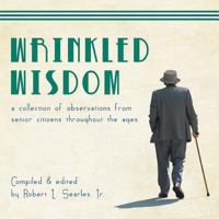 Wrinkled Wisdom 1640450645 Book Cover
