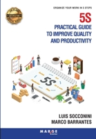 5S Practical guide to improve quality and productivity: Organize your work in 5 steps 8419109495 Book Cover