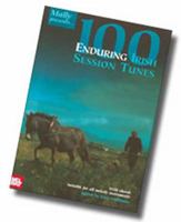 100 Enduring Irish Session Tunes (Mally Presents) 1899512195 Book Cover