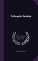 Pathogenic Bacteria 1359226281 Book Cover