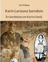 Karin Larssons barndom: En ber?ttelse om Karins familj 9180078168 Book Cover