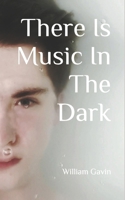 There Is Music In The Dark B0FHKMKCVR Book Cover