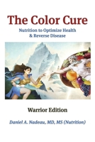 The Color Cure Warrior Edition: The Color Cure Warrior Edition B0FGCN1G85 Book Cover