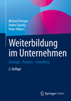 Weiterbildung Im Unternehmen : Strategie - Prozesse - Controlling 3658309431 Book Cover