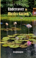 Undercover in Hardys Garten: Erzählungen (German Edition) 3819283595 Book Cover
