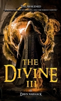 The Divine III: The Awakened (The Divine Chronicles) B0FHC2YNQP Book Cover